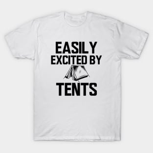 Camping - Easily excited by tents T-Shirt